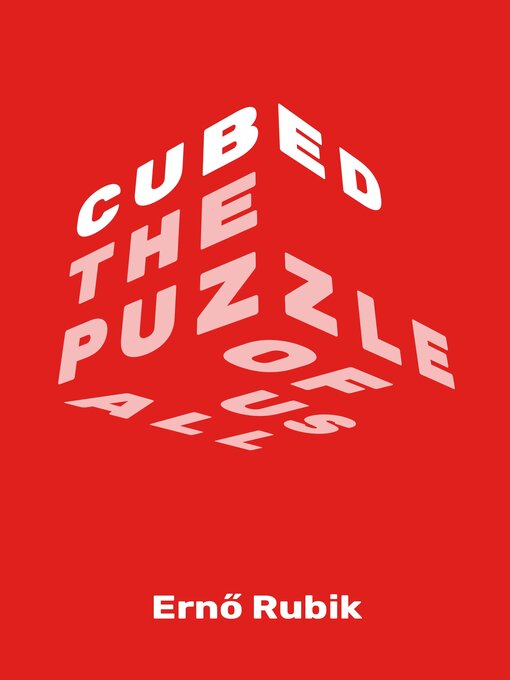 Title details for Cubed by Erno Rubik - Wait list